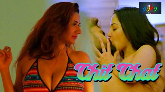 Chit Chat (2024) Hindi Hot Short Film Aahaflix