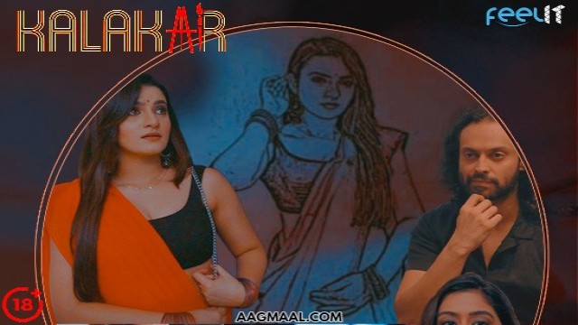 Kalakar 2 (2022) Hindi Hot Short Film Feelit