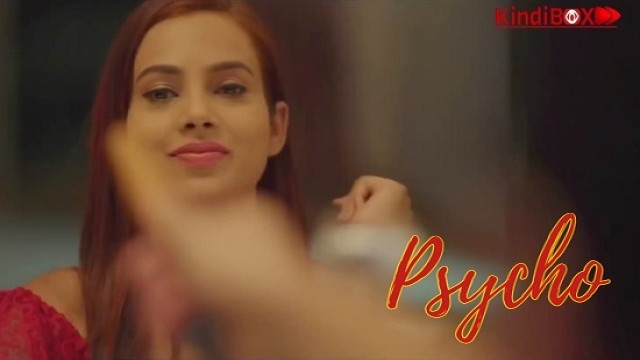 Psycho (2021) Hindi Hot Web Series Kindibox