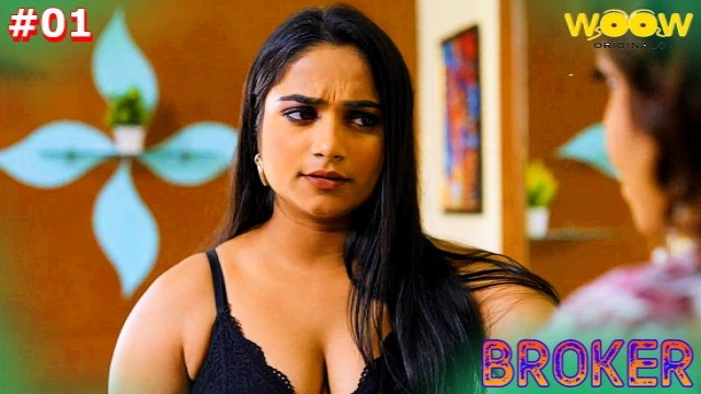 Broker S01E01 (2023) Hindi Hot Web Series WOOW