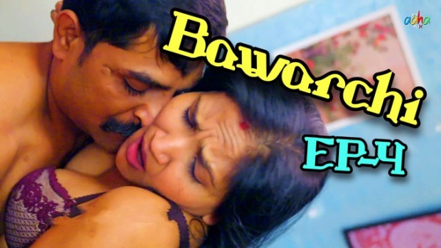 Bawarchi S01E04 (2024) Hindi Hot Web Series Aahaflix