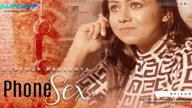 Phone Sex S01 E02 (2020) UNRATED Hindi Hot Web Series GupChup Originals