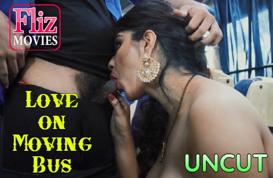 Love on Moving Bus S01 E02 (2021) UNCUT Hindi Hot Web Series NueFliks Movies