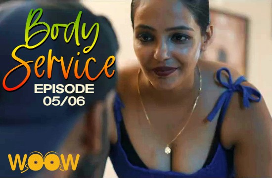 18+ Body Service S01 E05 To 06 (2021) Hindi Web Series WOOW Originals