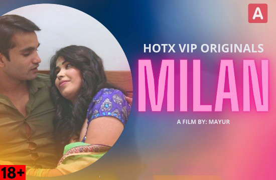 +18 Milan (2022) Hindi Hot Short Film HotX