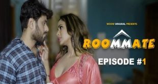 Room Mate S01E01 (2022) Hindi Hot Web Series WOOW