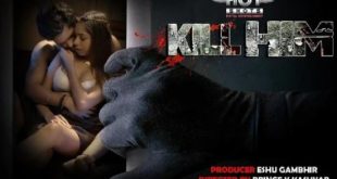 Kill Him (2020) Hindi Short Film HotShots