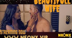 Beautiful Wife (2023) UNCUT Hindi Short Film Neonx