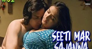 Seeti Mar Sajanwa S01E02 (2023) Hindi Hot Web Series Voovi