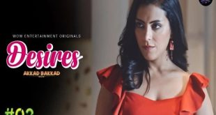 Desire S01E02 (2023) Hindi Hot Web Series WowEntertainment