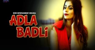 Adla Badli S01E01 (2023) Hindi Hot Web Series WowEntertainment