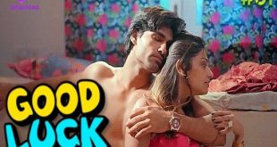 Good Luck S01E01 (2023) Hindi Hot Web Series Besharams