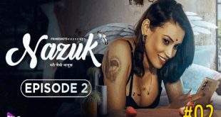 Nazuk S01E02 (2023) Hindi Hot Web Series PrimeShots