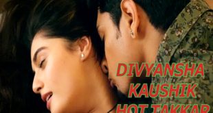 Divyansha Kaushik Hot From Takkar