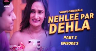 Nehlee Par Dehla S01E03 (2023) Hindi Hot Web Series Voovi