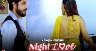 Night Love S01E01 (2023) Hindi Hot Web Series Kangan