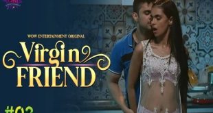 Virgin Friend S01E02 (2023) Hindi Hot Web Series WowEntertainment