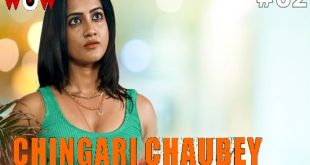 Chingari Chaubey S02E02 (2023) Hindi Hot Web Series WowOriginals