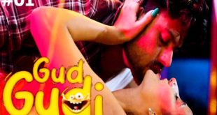 Gud Gudi S01E01 (2023) Hindi Hot Web Series WOOW