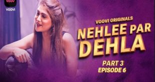Nehlee Par Dehla S01E06 (2023) Hindi Hot Web Series Voovi