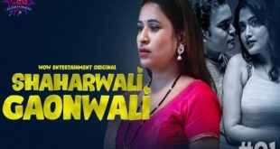 Shaharwali Gaonwali S01E01 (2023) Hindi Hot Web Series WowEntertainment