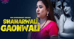 Shaharwali Gaonwali S01E02 (2023) Hindi Hot Web Series WowEntertainment