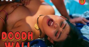 Doodh Wali S01E01 (2023) Hindi Hot Web Series HuntersApp