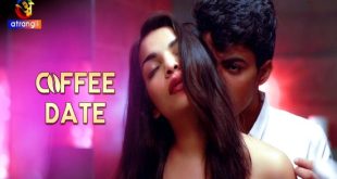 Coffee Date (2023) Hindi Hot Short Film Atrangii
