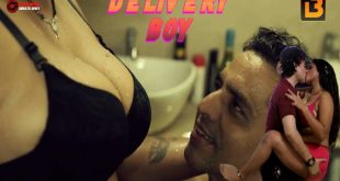 Delivery Boy S01E01 (2023) Hindi Hot Web Series Idiotboxx