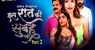 Is Raat Ki Subha Nahi S01E03 (2023) Hindi Hot Web Series Jalva