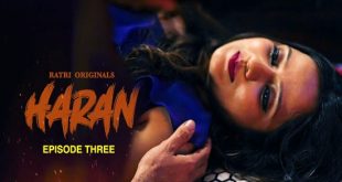 Haran S01E03 (2024) Hindi Hot Web Series Ratri
