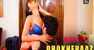 Dhokhebaaz S01E03 (2024) Hindi Hot Web Series Soltalkies