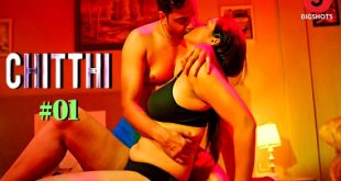 Chitthi S01E01 (2024) Hindi Hot Web Series Bigshots