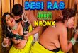 Desi Ras (2024) Uncut Hindi Short Film Neonx