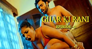 Ghar Ki Rani S01E02 (2024) Hindi Hot Web Series Lookentertainment