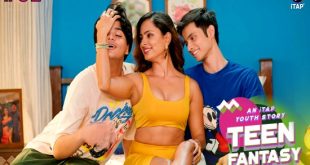 Teen Fantasy S01E01 (2024) Hindi Hot Web Series ITAP