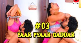 Yaar Pyaar Gaddar S01E03 (2024) Hindi Hot Web Series Bigshots